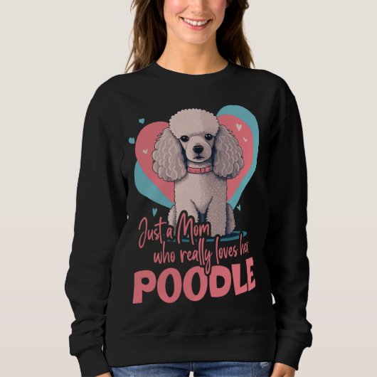 Poodledog with heartdecoration  Poodlemom  2 Sweatshirt (Vorderseite)