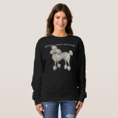 Poodles Neapel und Schlangen Sweatshirt (Vorne ganz)