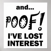 POOF! Lose Interest Funny Poster (Vorne)