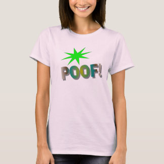 "Poof-" T-Shirt