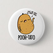 Pooh-tato Funny Potato Pun Button (Vorderseite)