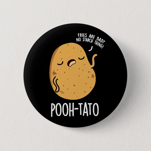 Pooh-tato Funny Potato Pun Dark BG Button (Vorderseite)