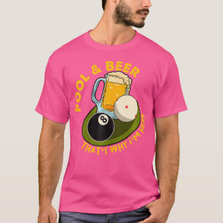 Pool Beer Deshalb bin ich hier Billardspieler T-Shirt