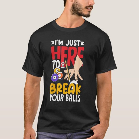 Pool Billiard Snooker Break Your Balls T-Shirt (Vorderseite)