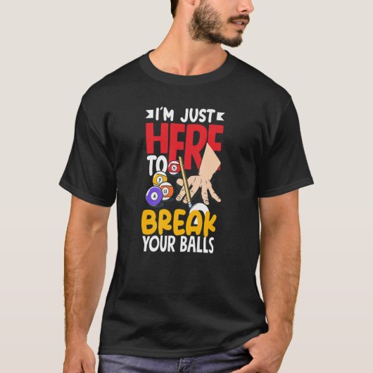 Pool Billiard Snooker Break Your Balls T-Shirt (Vorderseite)