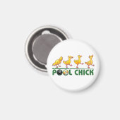 Pool Chick Magnet (Vorderseite/Rückseite)