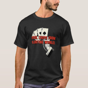 Pool-Chips von schwimmenden Walen Poker Lustige Ka T-Shirt
