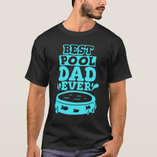 Pool Cleaner Daddy Pool Maintenance Papa Bester Po T-Shirt