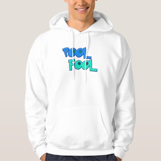 Pool-Dummkopf Hoodie (Vorderseite)