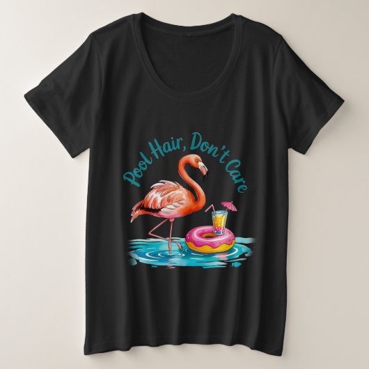 Pool Hair, Don’t Care Große Größe T-Shirt (Design vorne)