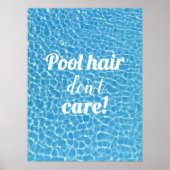 Pool Hair Spaß Poolside egal Poster (Vorne)