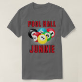POOL HALL JUNKIE FUN BILLIARDS POOL T-Shirt (Design vorne)