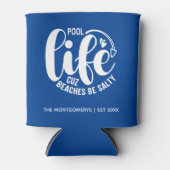 Pool Life ist besser Dosenkühler (Vorderseite)