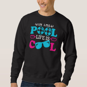 Pool Life ist Cool Pool Party Sonnenbrille für Kin Sweatshirt