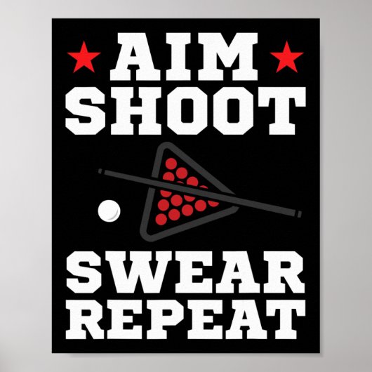 Pool-Spiel Ziel Shoot Swear Repeat Pool spielen B Poster (Vorne)