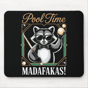 Pool-Zeit Madafakas lustiger Waschbär-Billardspiel Mousepad