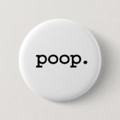 Poop. Button (Vorderseite)