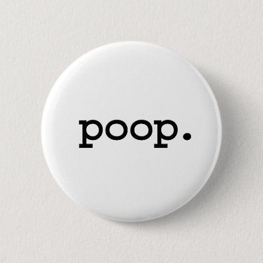 Poop. Button (Vorderseite)
