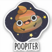 Poopiter Funny Planet Jupiter Pun Aufkleber (Vorderseite)