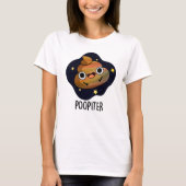 Poopiter Funny Planet Jupiter Pun T-Shirt (Vorderseite)