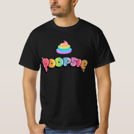 Poopsie (Rainbow Colored Kack) T-Shirt