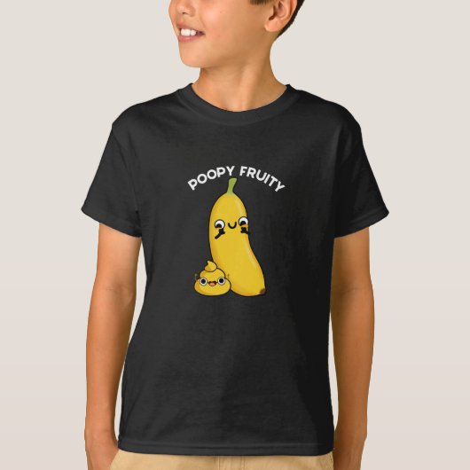 Poopy Fruity Funny Frucht Banana Pun Dark BG T-Shirt (Vorderseite)