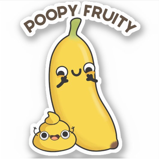 Poopy Fruity Funny Fruit Banana Pun Aufkleber (Vorderseite)