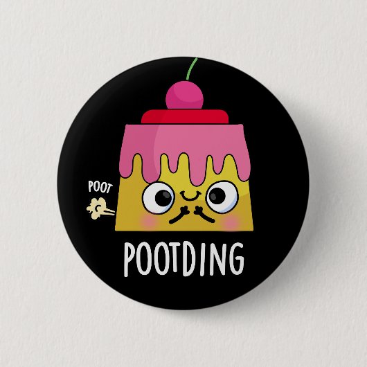 Poot-ding Funny Pudding Furz Pun Dark BG Button (Vorderseite)