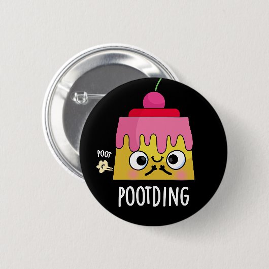 Poot-ding Funny Pudding Furz Pun Dark BG Button (Vorne & Hinten)
