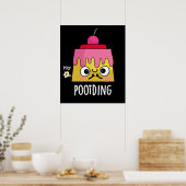 Poot-ding Funny Pudding Furz Pun Dark BG Poster (Küche)
