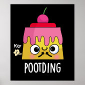 Poot-ding Funny Pudding Furz Pun Dark BG Poster (Vorne)