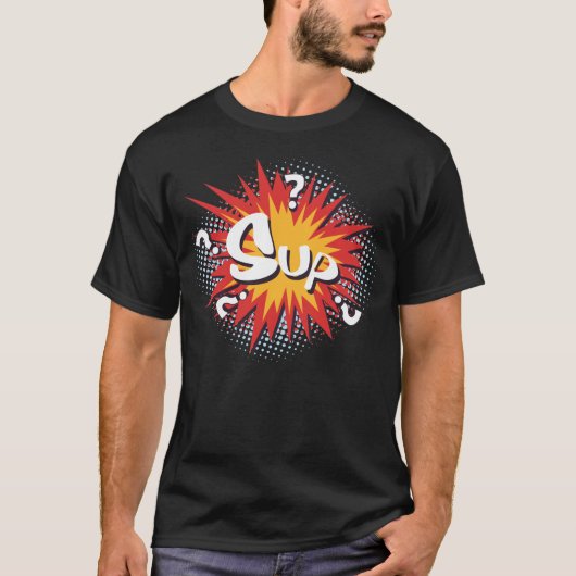 Pop Art Comic "Sup?" T-Shirt (Vorderseite)