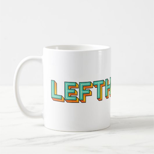 Pop Art Lefthanded typography Coffee Tasse (Links)