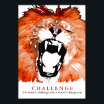 Pop Art Lion Motivierend Challenge Zitat Poster<br><div class="desc">Motivierend Zitate - Poster - Gesicht von König Löwen - Motivierend Herausforderung / vertraute digitale Tierkunst - Lion Eyes Pop Art Image - Big Cats Digital Images</div>