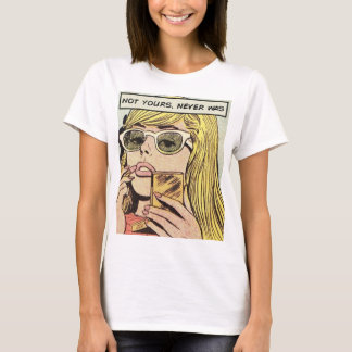 Pop Art - nicht deines war es nie - Frauenkunst T T-Shirt