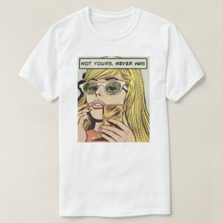 Pop Art ・ Nicht Ihre war nie ・ Männer T - Shirt