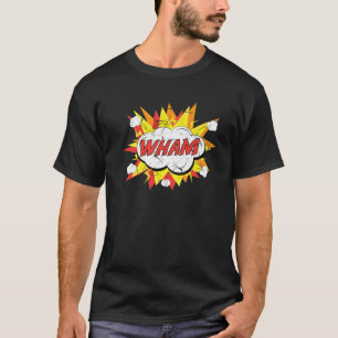 Pop Art - Wham - Funny - Textblase - Comic Buch T-Shirt