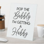 Pop Das Bubbly Ich bekomme ein Hubby-Brautparty Sockelschild (In Situ)