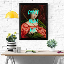 Pop Deco Trendy Dont Rush Me Girl Glossy Poster