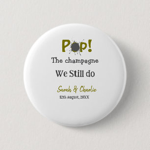 Pop den Champagner machen wir immer noch goldgraue Button