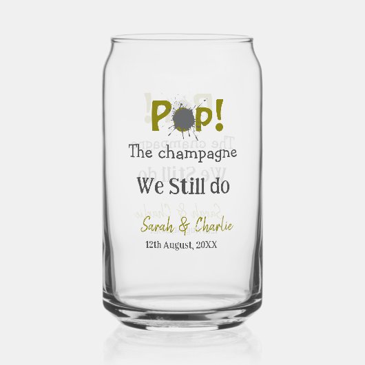 Pop den Champagner machen wir immer noch goldgraue Dosenglas (Rückseite)