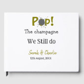 Pop den Champagner machen wir immer noch goldgraue Gästebuch (Vorderseite)