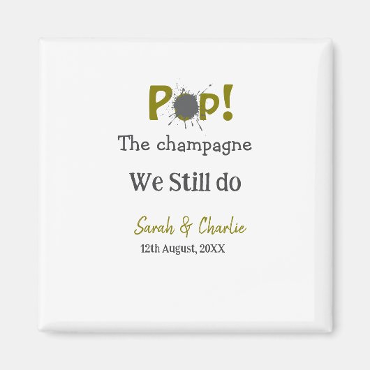 Pop den Champagner machen wir immer noch goldgraue Magnet (Vorne)