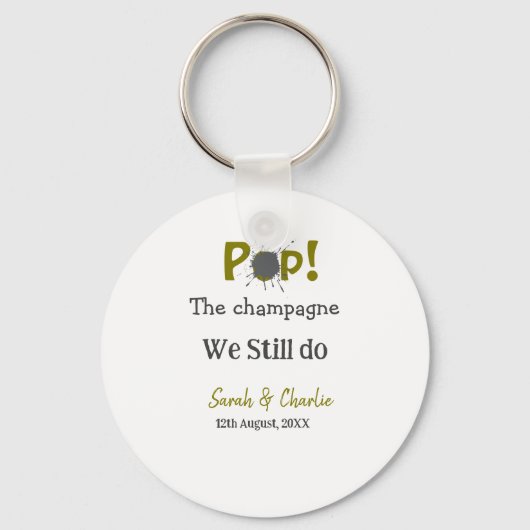 Pop den Champagner machen wir immer noch goldgraue Schlüsselanhänger (Vorderseite)