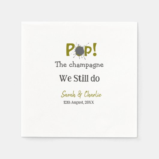 Pop den Champagner machen wir immer noch goldgraue Serviette (Vorderseite)