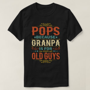 Pop Denn Opa ist für alte Typ Vatertag T-Shirt