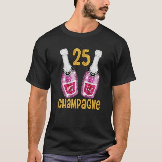 Pop der Champagner für das Ruhestand 25 Jahre oder T-Shirt (Vorderseite)