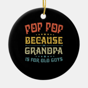 Pop des Vaters Pop, weil Opa für alte Typ ist Keramik Ornament