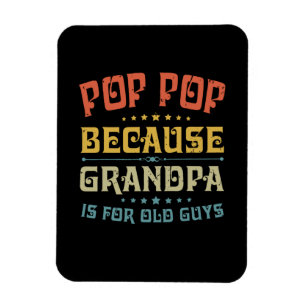 Pop des Vaters Pop, weil Opa für alte Typ ist Magnet