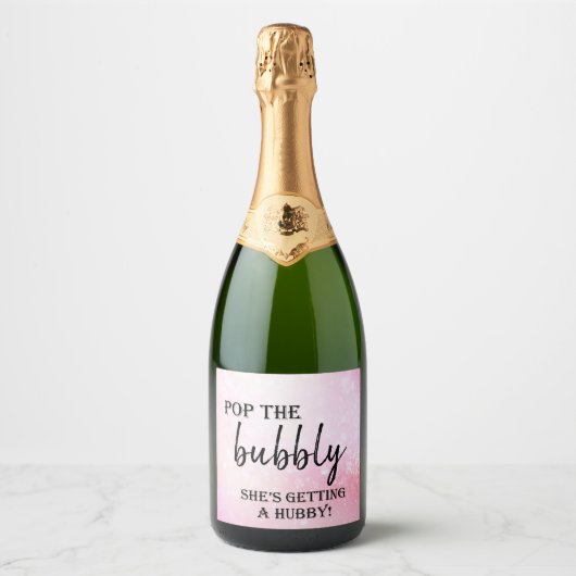 Pop die Bubbly She's Get a Hubby! Funkeln W Schaumweinetikett (Vorderseite)